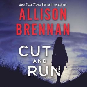 Cut and Run, Allison Brennan
