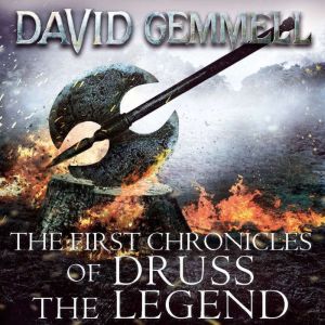 The First Chronicles Of Druss The Leg..., David Gemmell