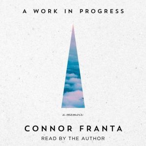 A Work in Progress, Connor Franta