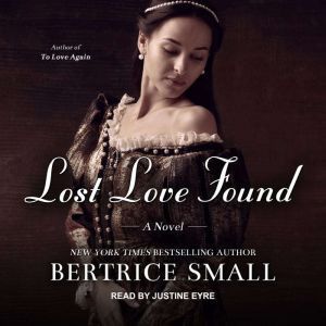 Lost Love Found, Bertrice Small