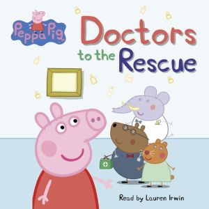 Doctors to the Rescue Peppa Pig Lev..., Meredith Rusu
