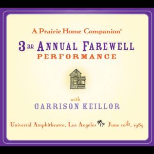 A Prairie Home Companion The 3rd Ann..., Garrison Keillor
