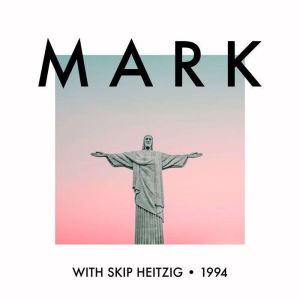 41 Mark  1994, Skip Heitzig