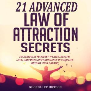 21 Advanced  Law of Attraction Secret..., Rhonda LeeHickson