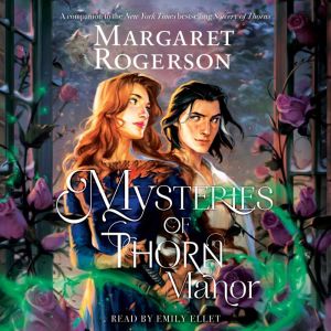 Mysteries of Thorn Manor, Margaret Rogerson