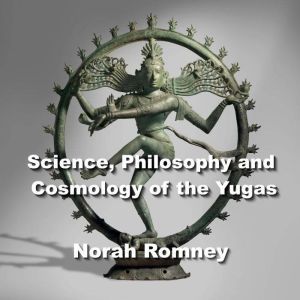 Science, Philosophy and Cosmology of ..., NORAH ROMNEY