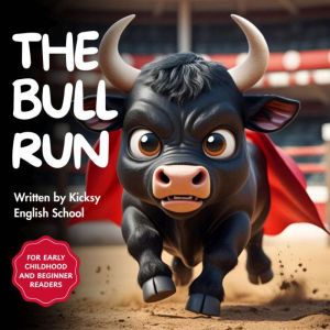 The Bull Run, Kicksy English School