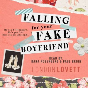 Falling for your Fake Boyfriend: A Sweet Billionaire Fake Dating Romance