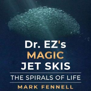 Dr. EZs Magic Jet Skis, Mark Fennell