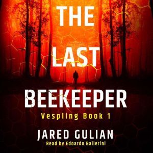 The Last Beekeeper, Jared Gulian