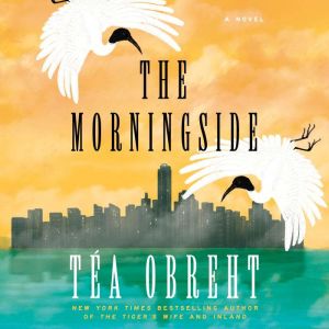 The Morningside, Tea Obreht