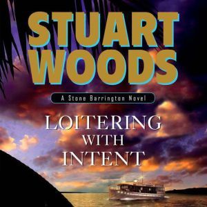 Loitering with Intent, Stuart Woods