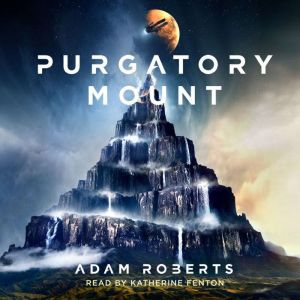 Purgatory Mount, Adam Roberts