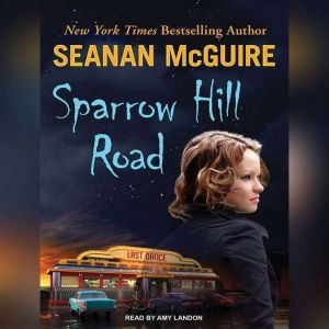 Sparrow Hill Road, Seanan McGuire