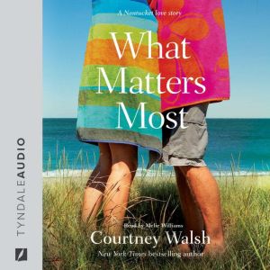 What Matters Most, Courtney Walsh