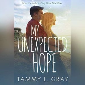 My Unexpected Hope, Tammy L. Gray