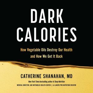 Dark Calories, Catherine Shanahan