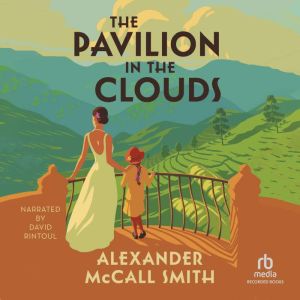 The Pavilion in the Clouds, Alexander McCall Smith