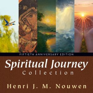 The Henri Nouwen Spiritual Journey Co..., Henri J M Nouwen