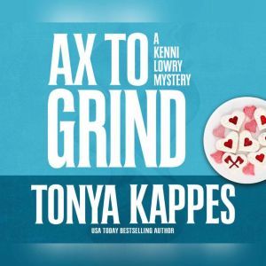 Ax to Grind, Tonya Kappes