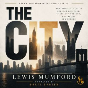 The City, Lewis Mumford