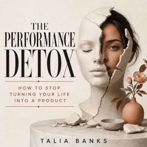 The Performance Detox, Talia Banks