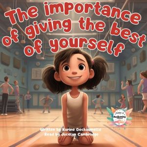 The importance of giving the best of you: Delight your children with a moving and inspiring story, perfect for the bedtime rit