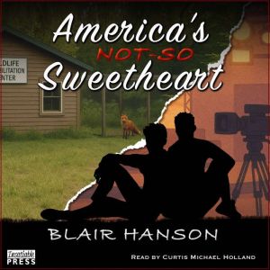 Americas NotSoSweetheart, Blair Hanson