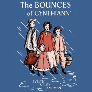 The Bounces of Cynthiann, Evelyn Sibley Lampman
