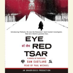 Eye of the Red Tsar: A Novel of Suspense