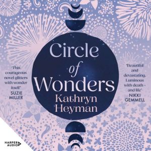 Circle of Wonders, Kathryn Heyman