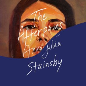 The Afterpains, Anna Julia Stainsby