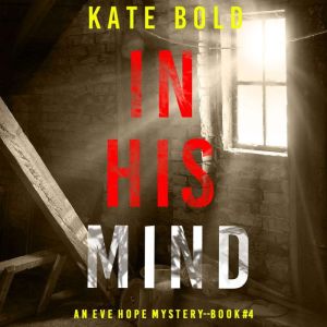 In His Mind 
, Kate Bold