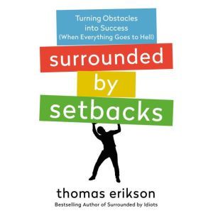 Surrounded by Setbacks, Thomas Erikson