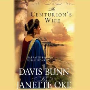 The Centurions Wife, T. Davis Oke Bunn