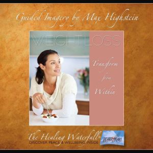 Weight Loss: Transform From Within