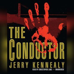 The Conductor, Jerry Kennealy