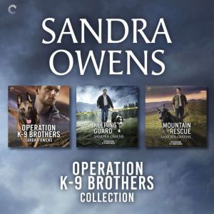 Operation K9 Brothers Collection, Sandra Owens