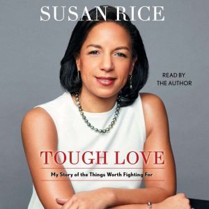 Tough Love, Susan Rice