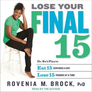 Lose Your Final 15, PhD Brock