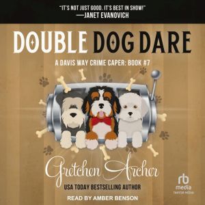 Double Dog Dare, Gretchen Archer