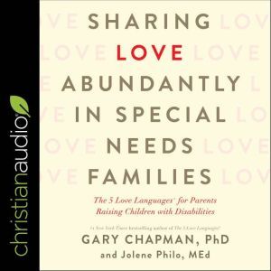 Sharing Love Abundantly in Special Ne..., Gary Chapman