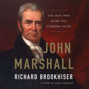 John Marshall, Richard Brookhiser