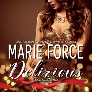 Delirious, Marie Force