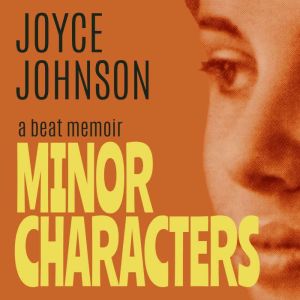 Minor Characters, Joyce Johnson