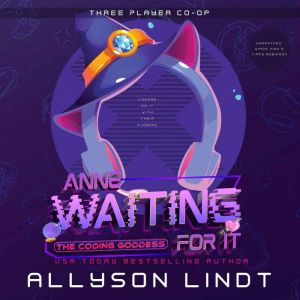 Waiting For It, Allyson Lindt