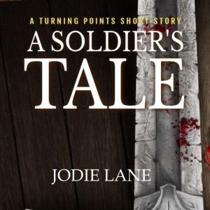 A Soldiers Tale, Jodie Lane