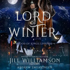 Lord of Winter: A Blood of Kings Novel