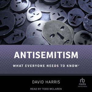 Antisemitism: What Everyone Needs to Know(r)