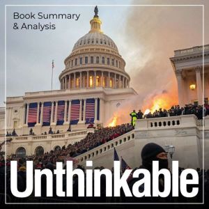 Unthinkable: Book Summary & Analysis